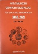 Weltmünzen Gewichtskatalog für Gold- und Silbermünzen 1848-1979